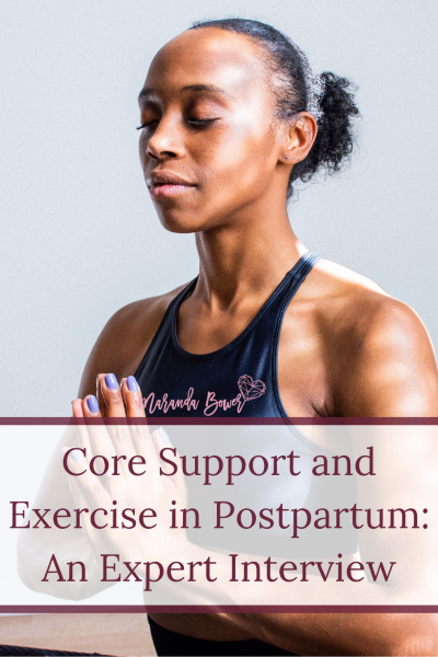 Core Support and Exercise in Postpartum: An Expert Interview