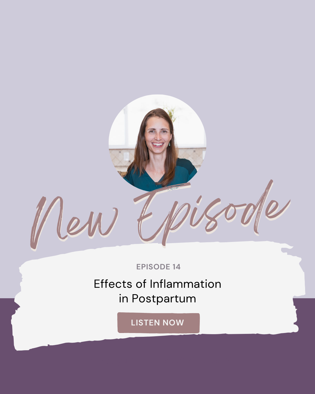 The Effects of Inflammation in Postpartum: Podcast Ep 14