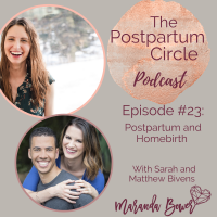 Postpartum and Homebirth with Sarah and Matthew Bivens: Ep 23