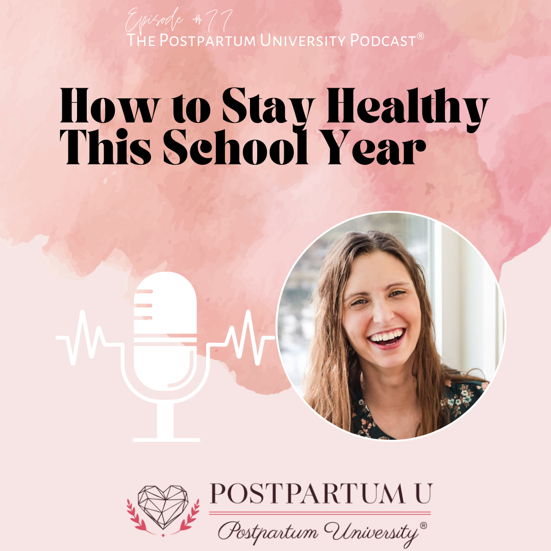 How to Stay Healthy This School Year: Ep 77
