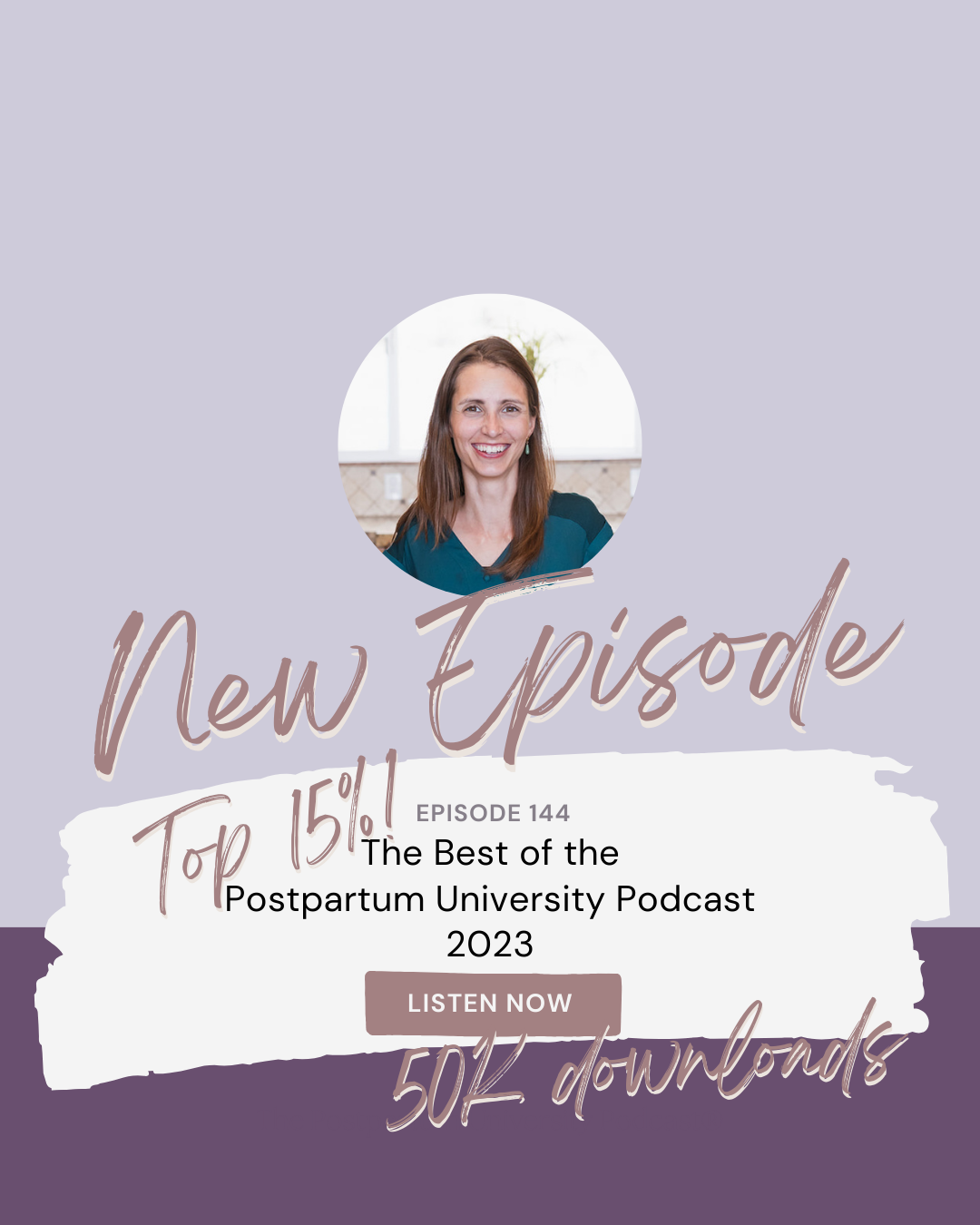 The Postpartum University Podcast: Best of 2023 EP 144