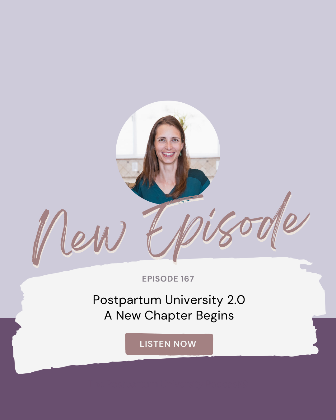 Postpartum University 2.0 A New Chapter EP 167