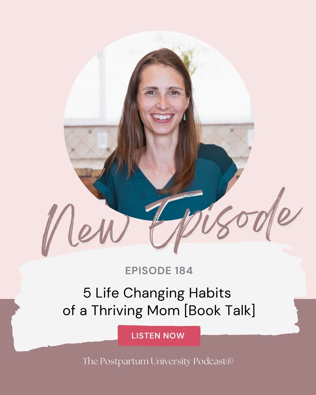 5 Life Changing Habits of a Thriving Mom EP 184