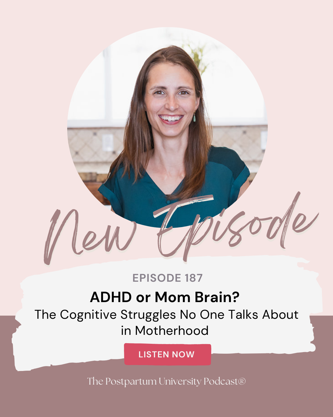 ADHD or Mom Brain The Cognitive Struggles No One Talks About in Motherhood EP 187