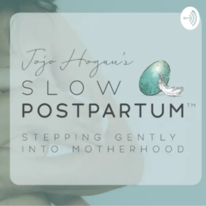 Slow Postpartum with Jojo Hogan