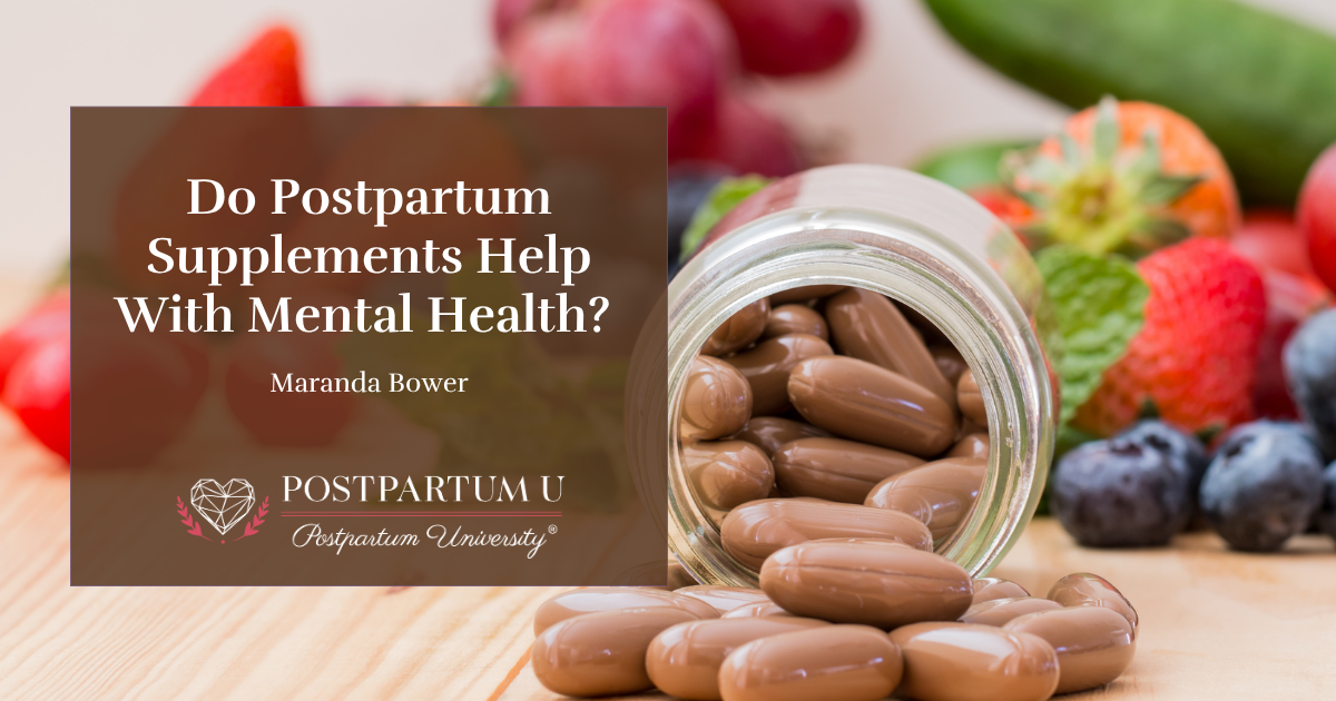 Postpartum supplements and mental health research, including vitamin D, iron, omega-3, and folate for postpartum depression.